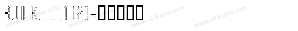 BUILK___1 (2)字体转换